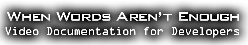 When Words Aren't Enough - Video Documentation for Software Engineers
